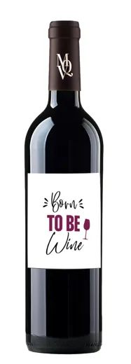 BORN TO BE WINE